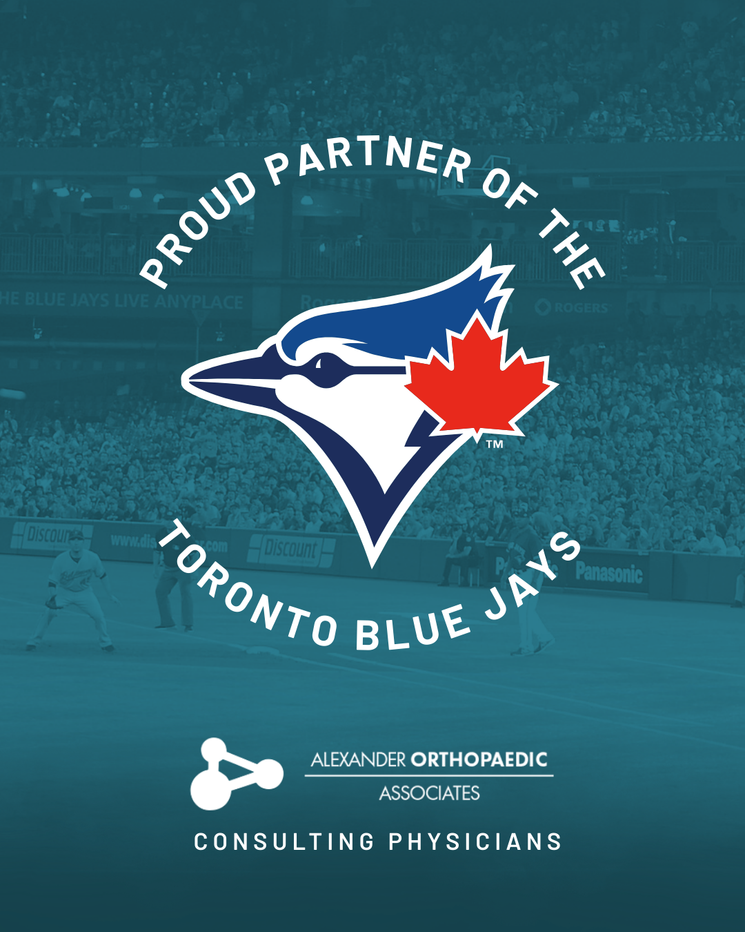 Toronto Blue Jays logo surround by the text Proud Partner of the Toronto Blue Jays. The Alexander Orthopaedics logo is below it with the text Consulting Physicians.
